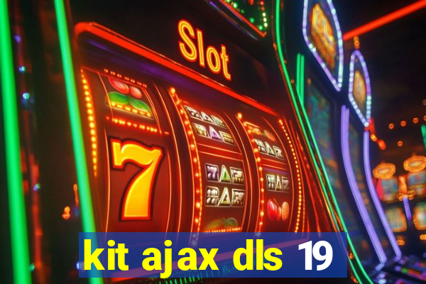 kit ajax dls 19